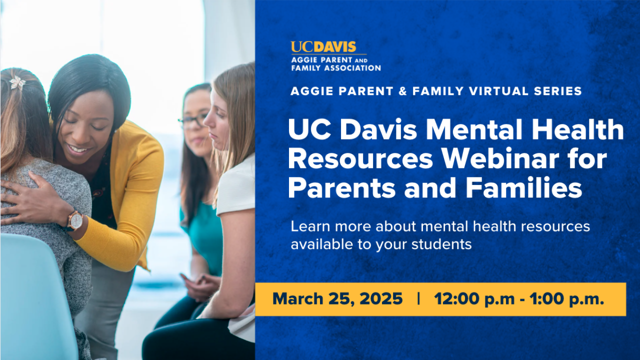 UC Davis Mental Health Resources Parent and Family Webinar 