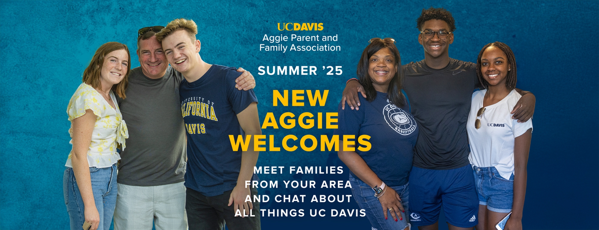 Dark blue background with two sets of families promoting "New Aggie Welcomes" at UC Davis.