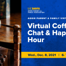 text that says "aggie parent and family virtual series happy hour coffee chat" with image of espresso martini